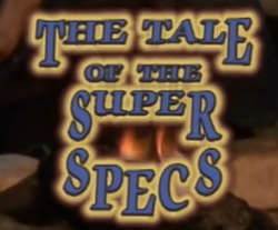 Image result for The Tale of the Super Specs