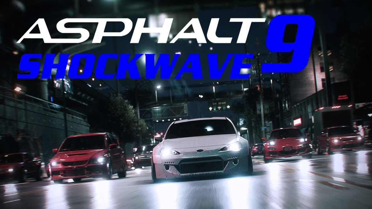 asphalt 9 release date asphalt 9 release date