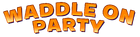 Waddle On Party Logo