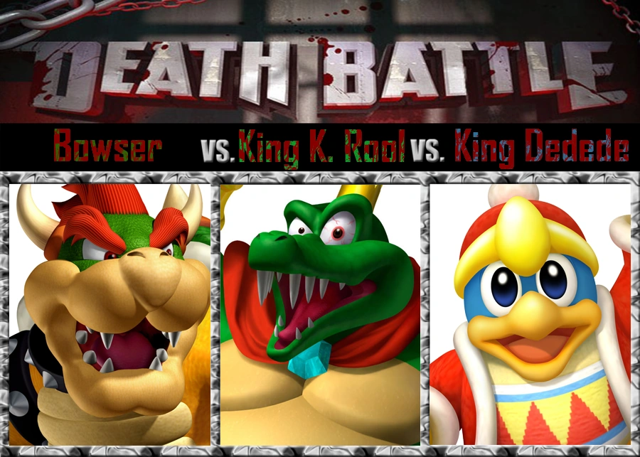 Bowser VS King Dedede VS King K. Rool Death Battle Fanon Wiki