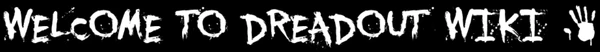 Welcometodreadoutwiki