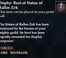 Trophy: Bust of Statue of Rallos Zek