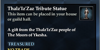 Thalz'Iz'Zaz Tribute Statue