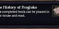 The History of Frogloks (House Item)
