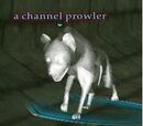A channel prowler
