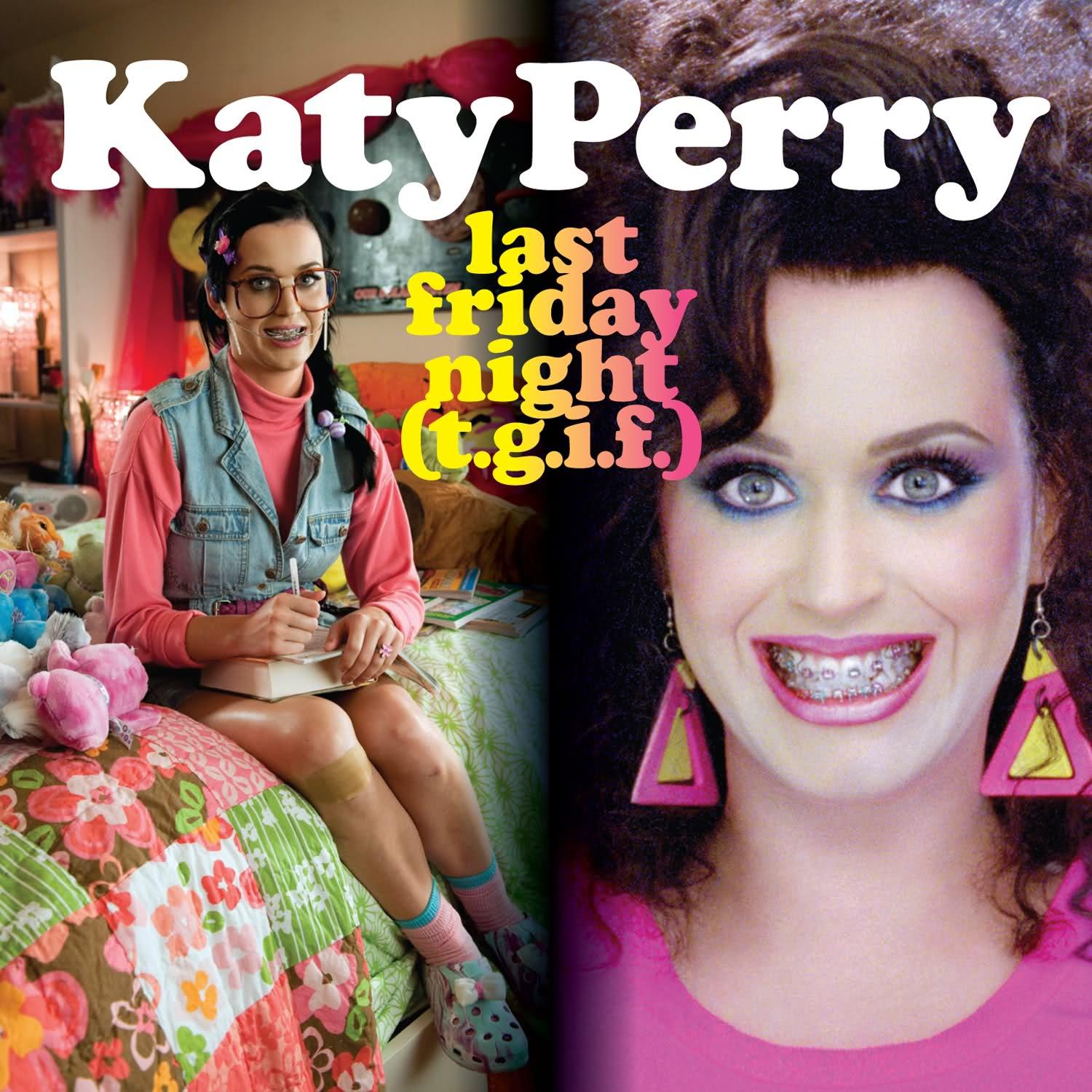 Last Friday Night (T.G.I.F.) (song) The Katy Perry Wiki Fandom