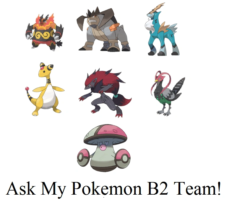 User blogTheFrozenFrosticonsKings/Ask my Pokemon Black 2 team