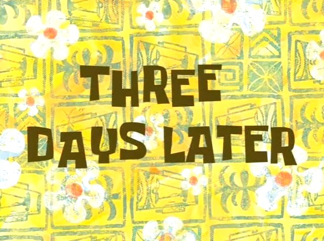 2 hours later spongebob voice 2 hours later spongebob voice