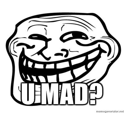 Image result for u mad troll face
