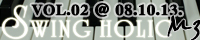 SWING HOLIC VOL.02 BANNER
