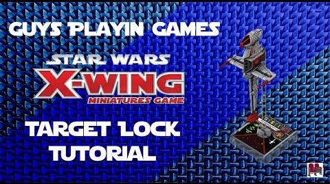 FFG- Star Wars- X-Wing Miniatures Tutorial - Using Target Locks