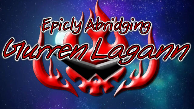 File:Epicly Abridging Gurren Lagann.jpg
