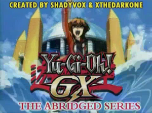 Yu-Gi-Oh! GX The Abridged Series