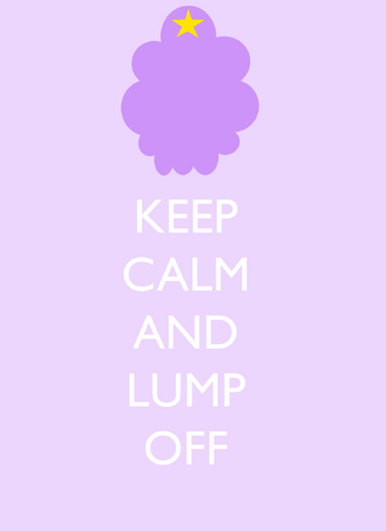 File:KeepCalmAndLumpOff.png