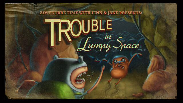 File:Titlecard S1E2 troubleinlumpyspace.jpg