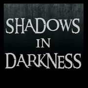 Shadows in Darkness