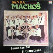 Banda-machos-serian-las-dos-el-cuaco-chano-lp-594901-MLM20444274230 102015-F.jpg