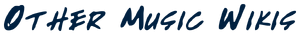 OtherMusicWikis