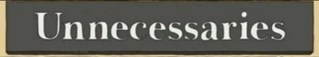 File:Unnecessaries.png
