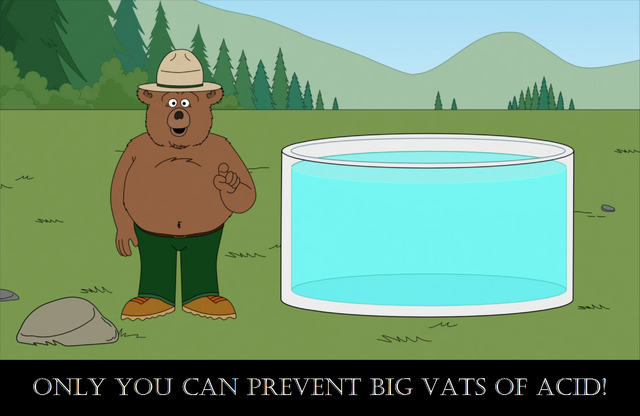 File:Flamey the Bear Says Only You Can Prevent Big Vats of Acid.png