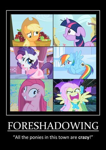 File:My-little-pony-friendship-is-magic-brony-foreshadowing-its-like-an-asylum.jpg