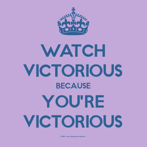 File:Watch-Victorious-Because-You're-Victorious.png