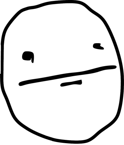 I have no poker face