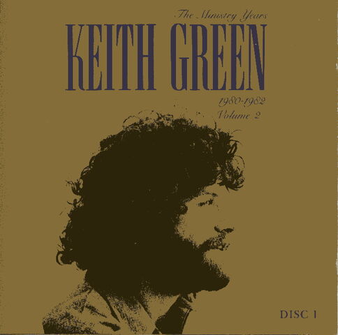 File:Keith Green-The Ministry Years-v2-d1.jpg