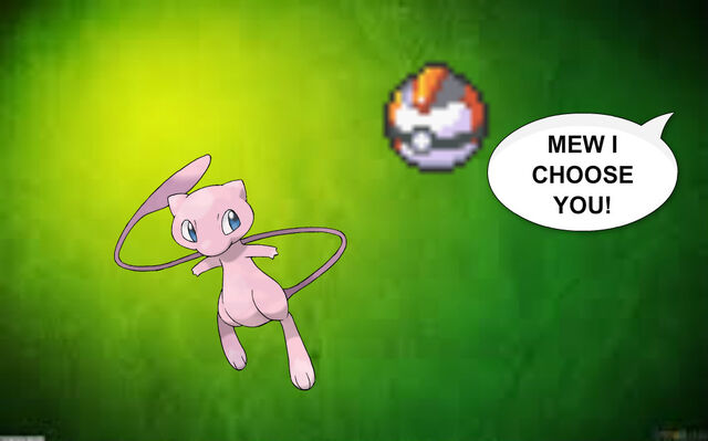 File:MEW I CHOOSE YOU!.jpg
