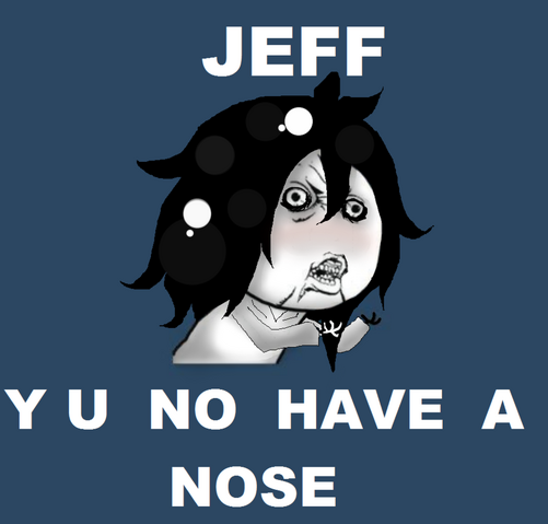 File:Jeff y u no by xdestroyerpudinx-d4ojxir.png