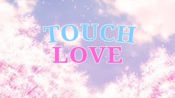 File:TouchLove.jpg