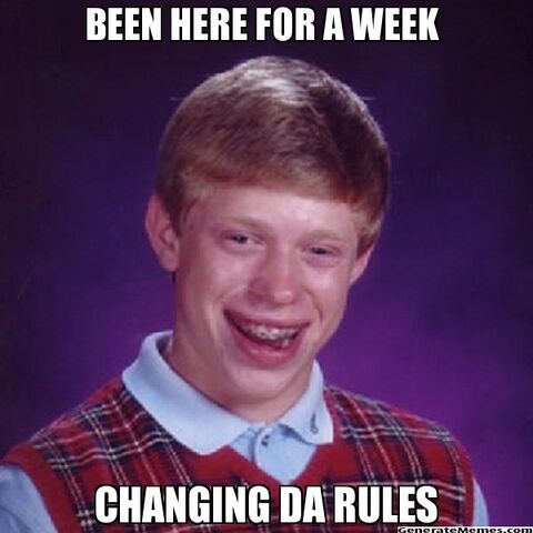 File:CHANGING DA RULES BITCHES.jpg
