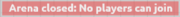 ArenaClosedMessage