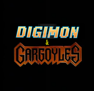 Digimon and Gargoyles