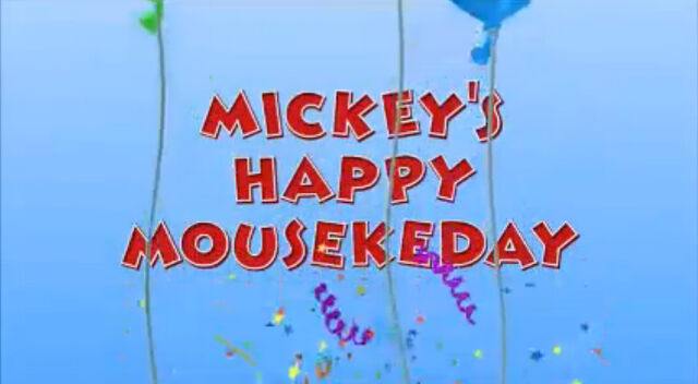 File:Mickey's Happy Mousekeday.jpg