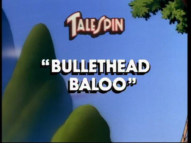 File:Bullethead Baloo titlecard.jpg