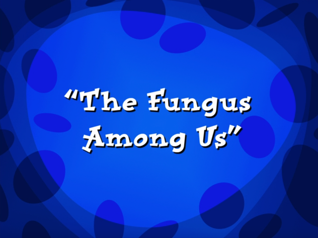 File:FungusAmongUs101.png