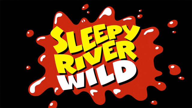 File:Sleepyriverwild hqtitlecard.jpg