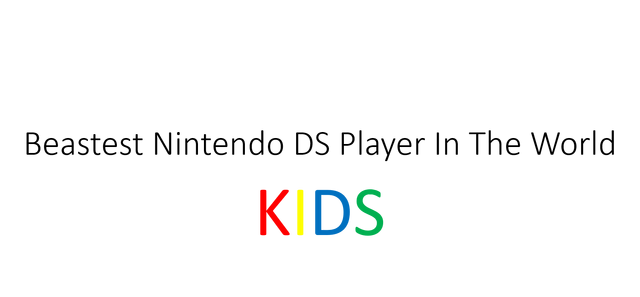 File:Beastest Nintendo DS Player In The World Kids (1986-1987).png