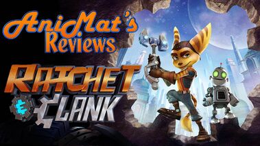 AniMat's Reviews Ratchet & Clank