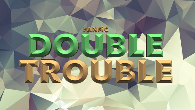 File:DoubleTrouble.jpg
