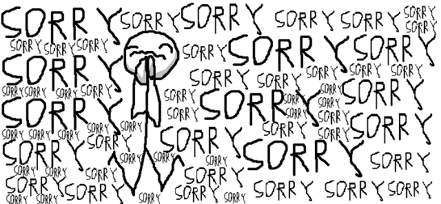 File:I AM SOOOOOO SORRY.png