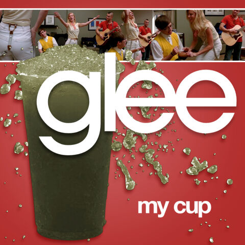 File:Glee - my cup.jpg