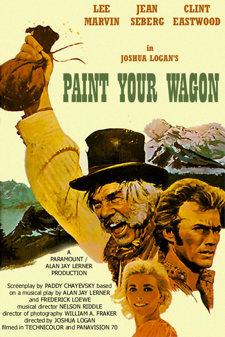 Paint Your Wagon 1969 Film The Golden Throats Wiki FANDOM Powered   Latest