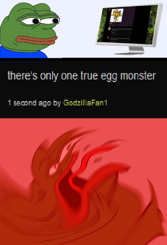 File:THERE'S ONLY ONE TRUE EGG MONSTER.png