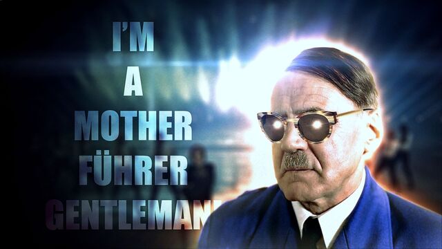 File:I'm a Mother Fuhrer Gentleman.jpg