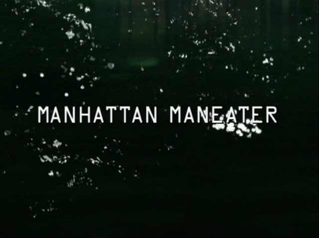 File:Manhattan Maneater title card.png