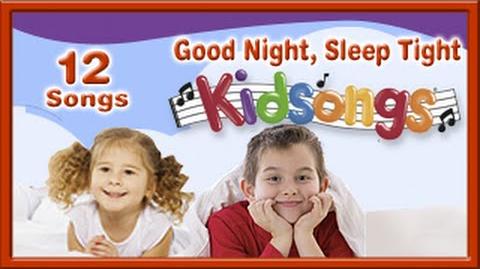 Video - Good Night Sleep Tight (lullabies for babies ...