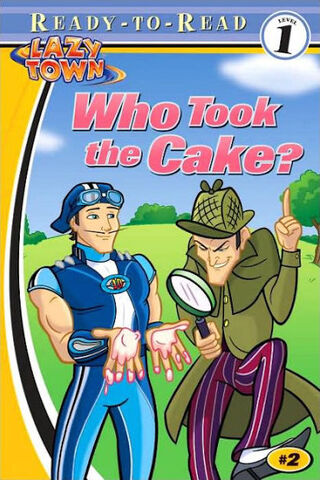 File:Nick Jr. LazyTown - Who Took the Cake? Book.jpg