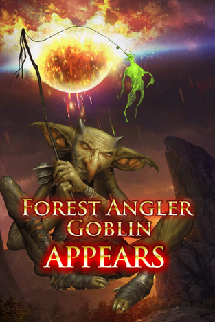 Forest Angler Goblin Appears
